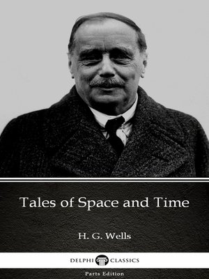 cover image of Tales of Space and Time by H. G. Wells (Illustrated)